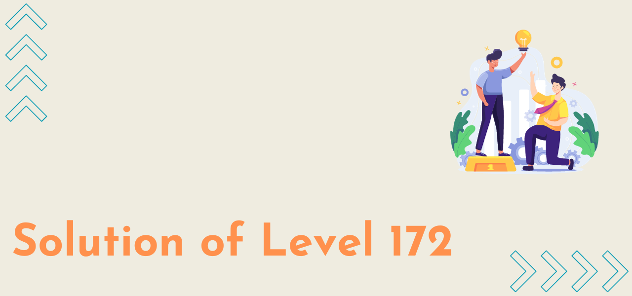 Solution Of Level 172