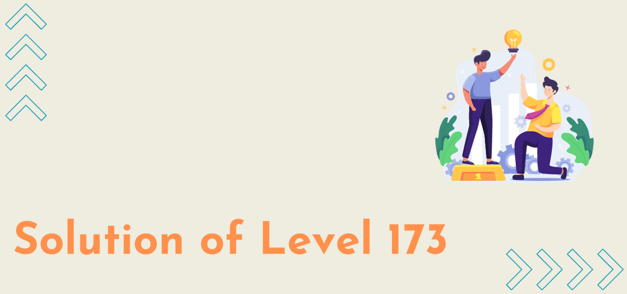 Solution Of Level 173