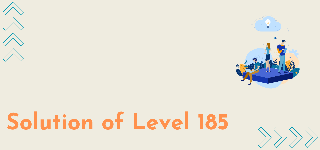 Solution Of Level 185