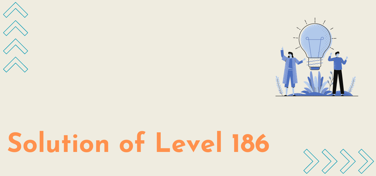 Solution Of Level 186