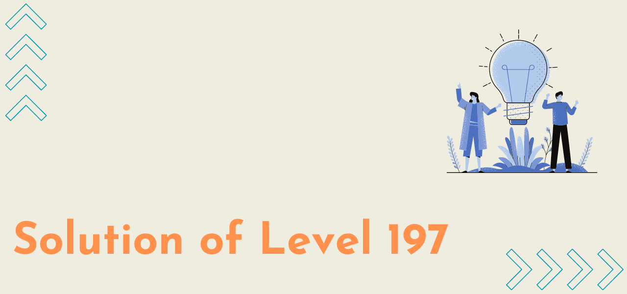 Solution Of Level 197