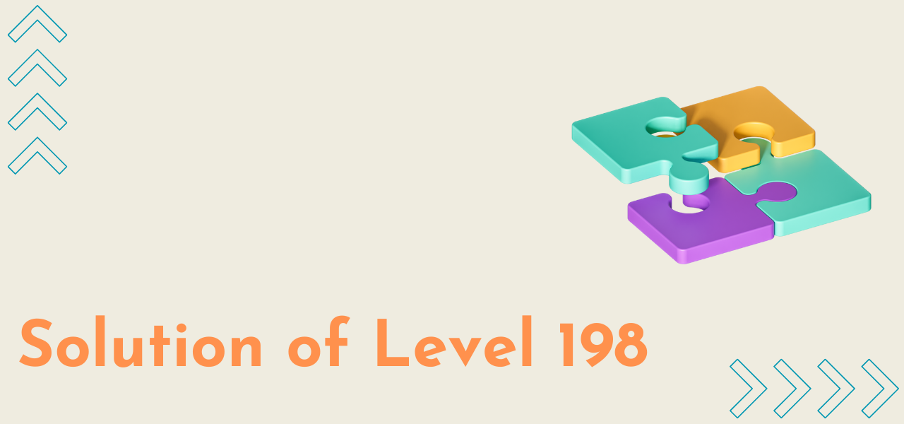 Solution Of Level 198