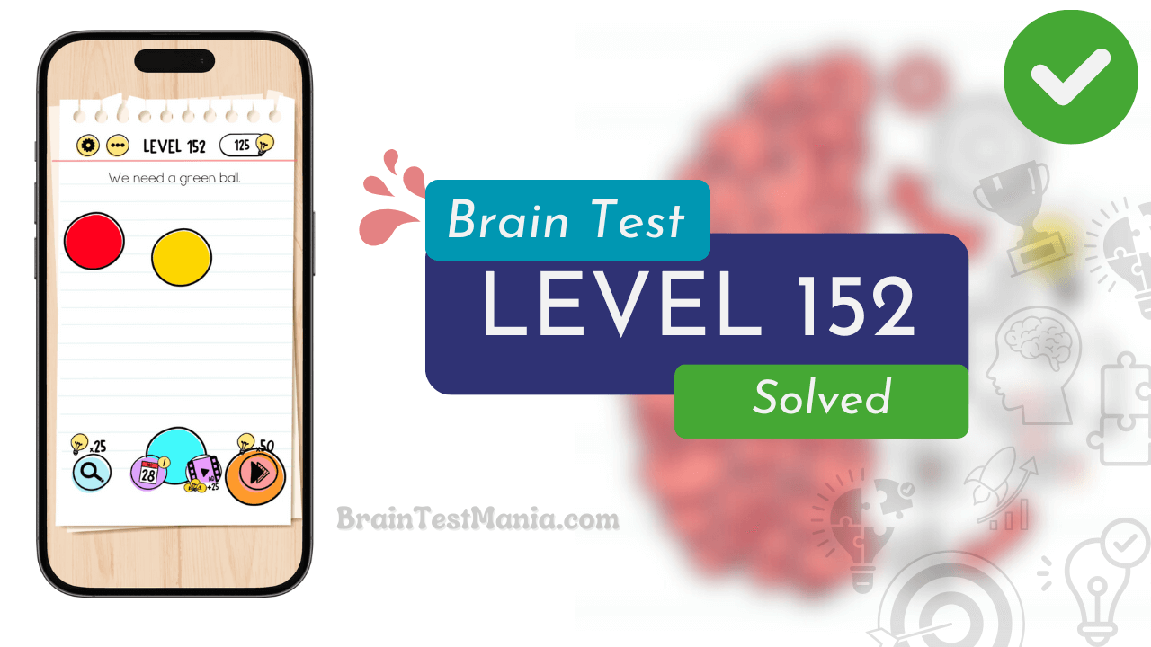 Solved Brain Test Level 152 Answer