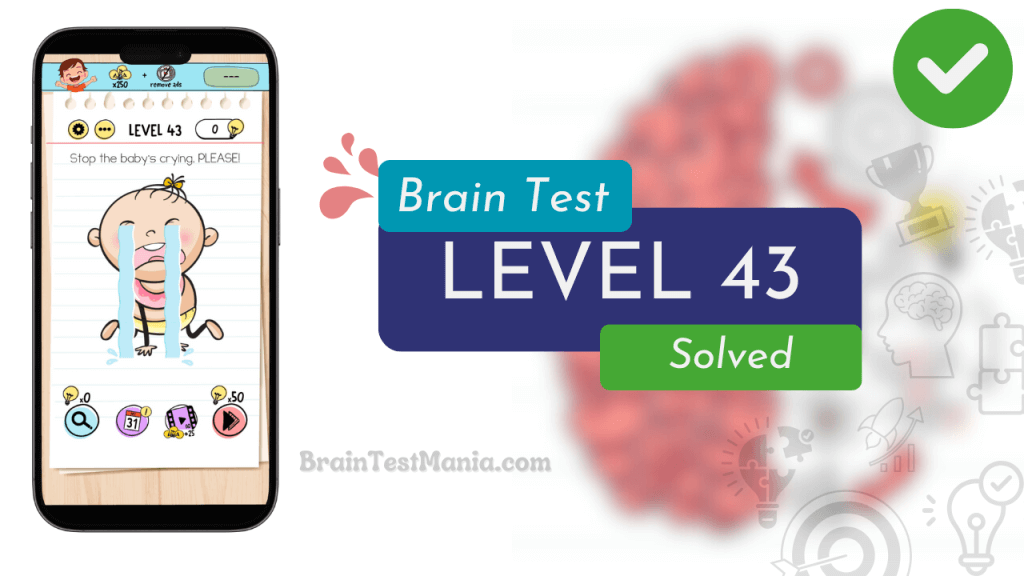 SOLVED Brain Test Level 43 Stop the Baby’s Crying, Please