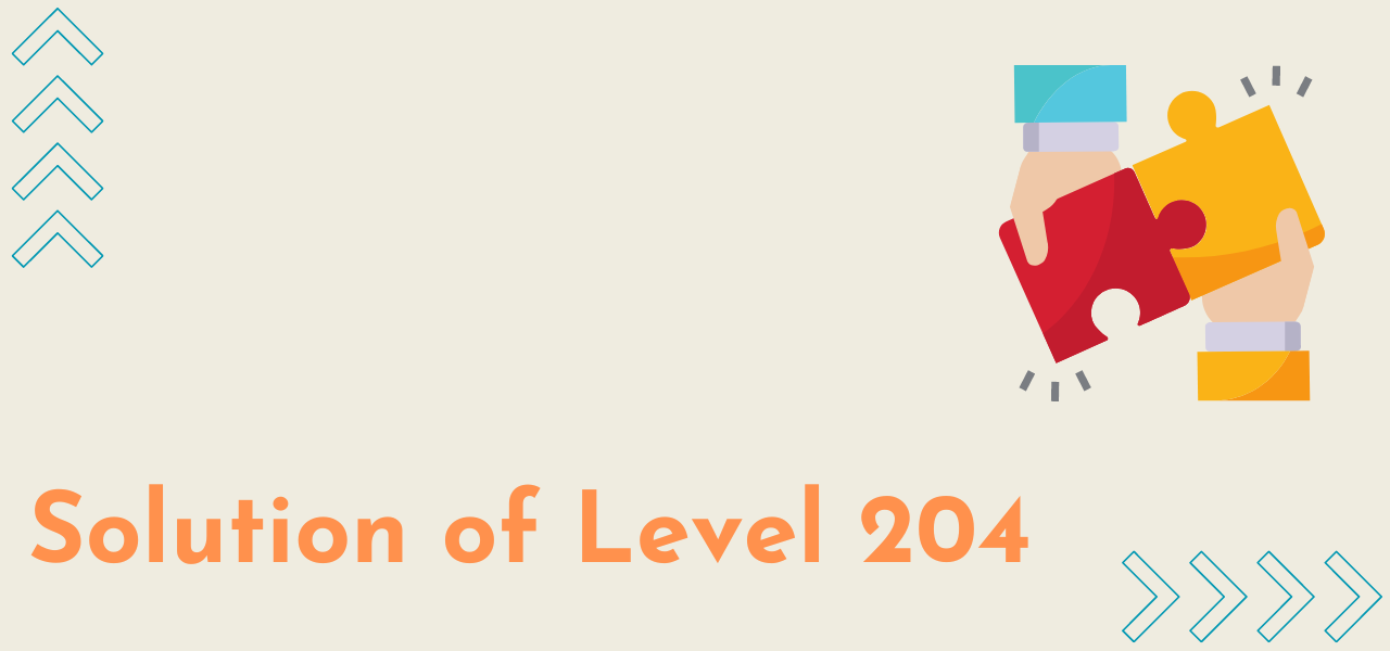 Solution Of Level 204