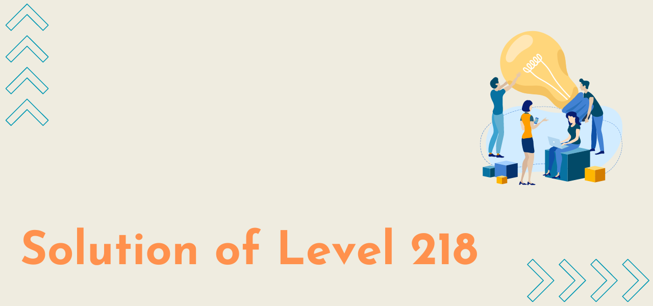 Solution Of Level 218