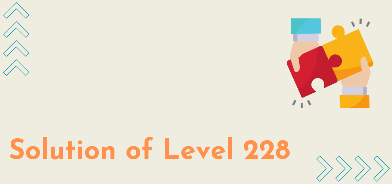 Solution Of Level 228