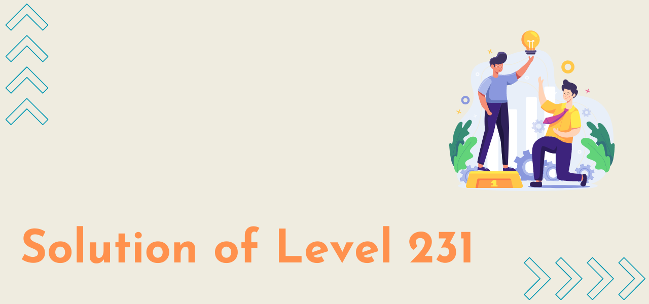 Solution Of Level 231