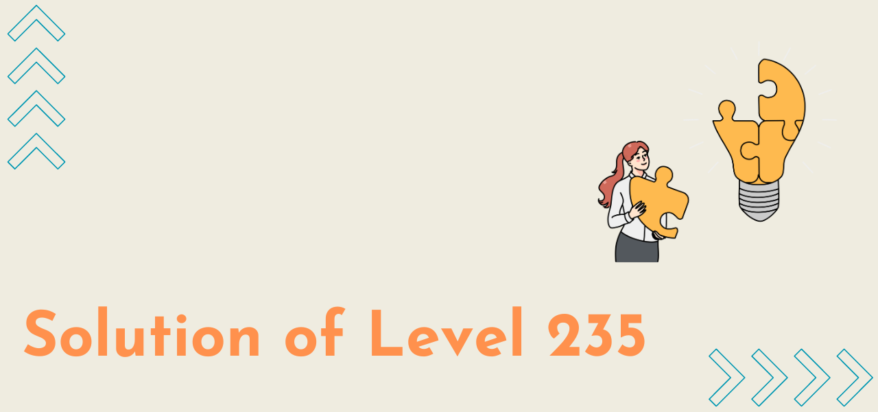 Solution Of Level 235