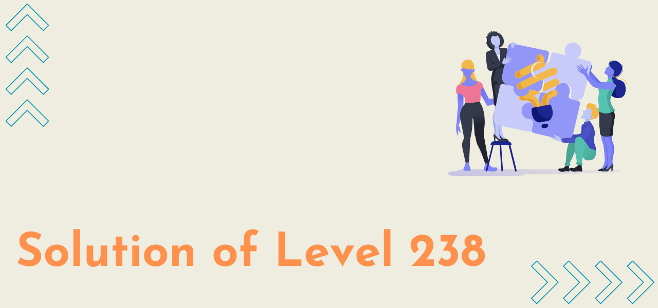 Solution Of Level 238