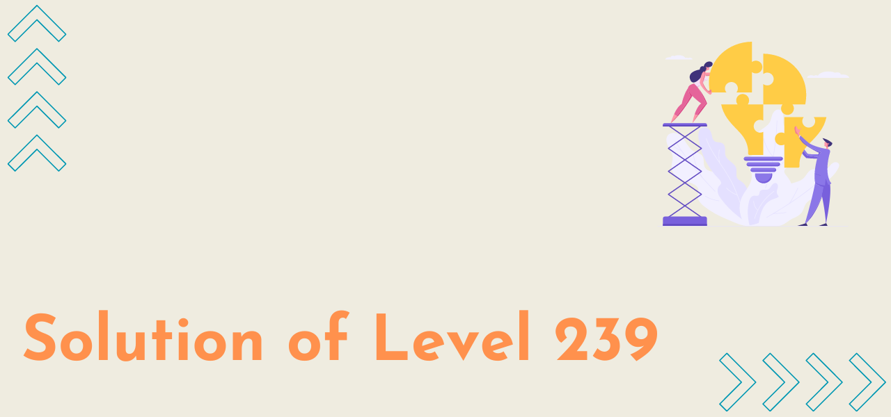 Solution Of Level 239