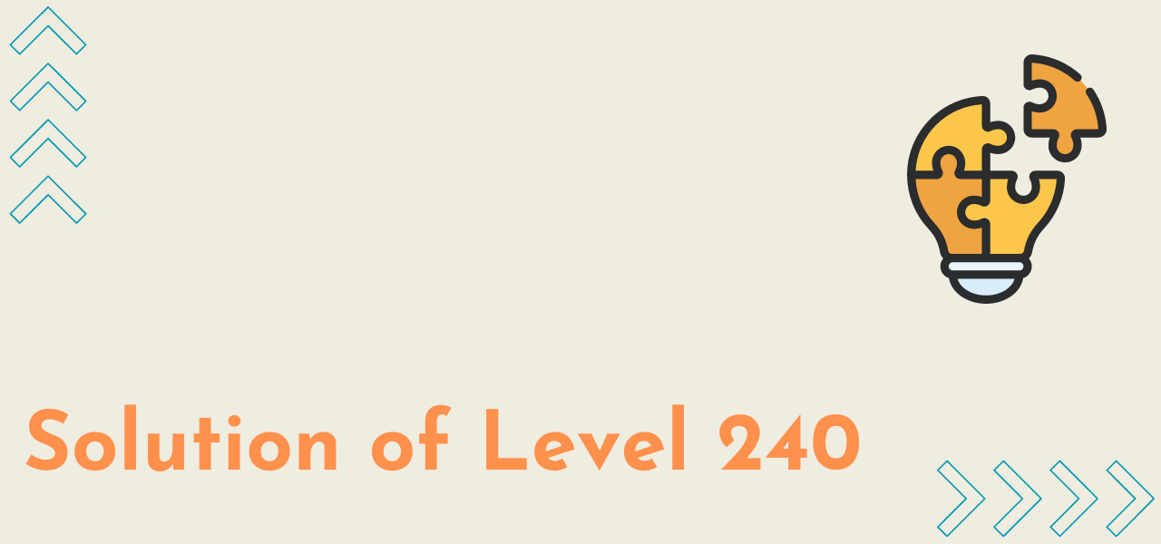 Solution Of Level 240