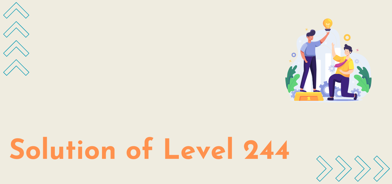 Solution Of Level 244 1