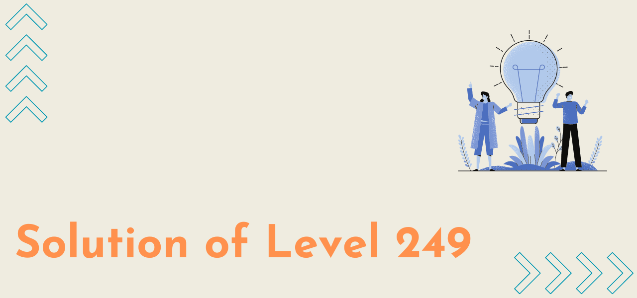 Solution Of Level 249