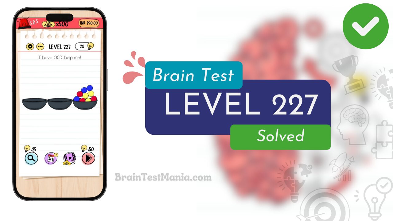 Solved Brain Test Level 227 Answer