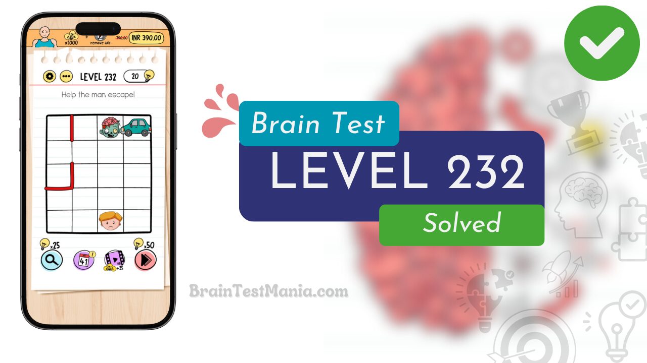 Solved Brain Test Level 232 Answer