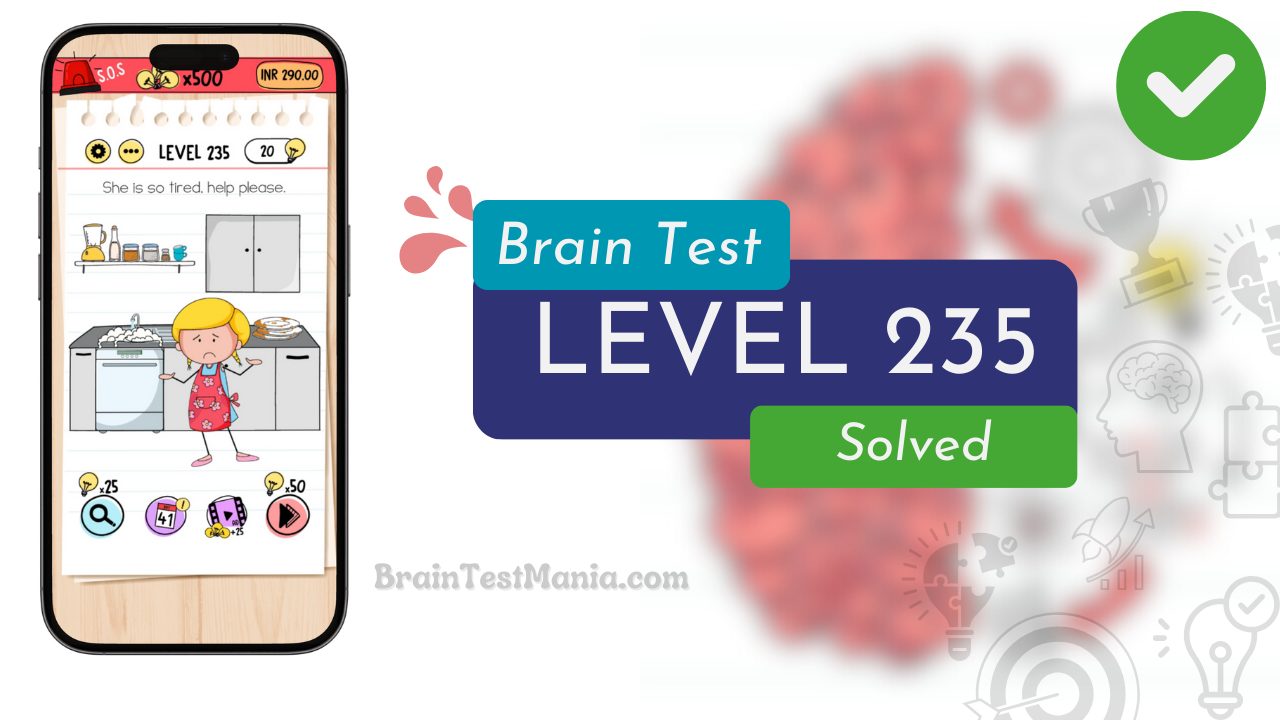 Solved Brain Test Level 235 Answer