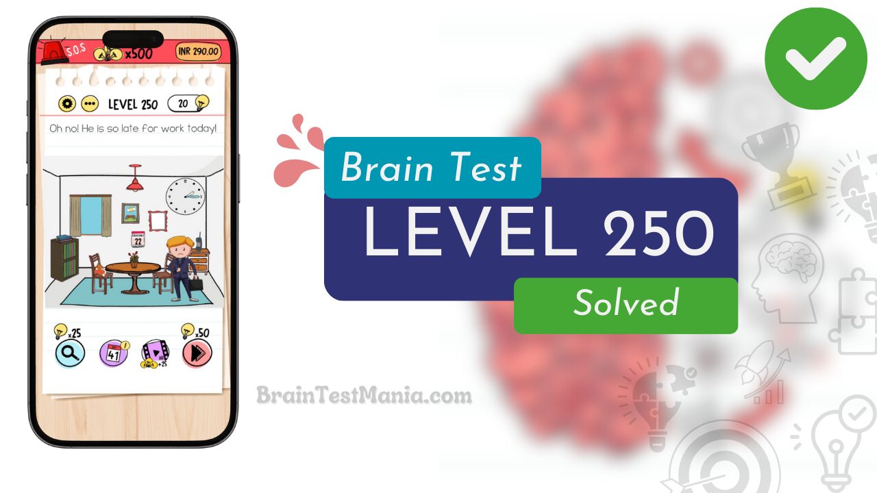 Solved Brain Test Level 250 Answer