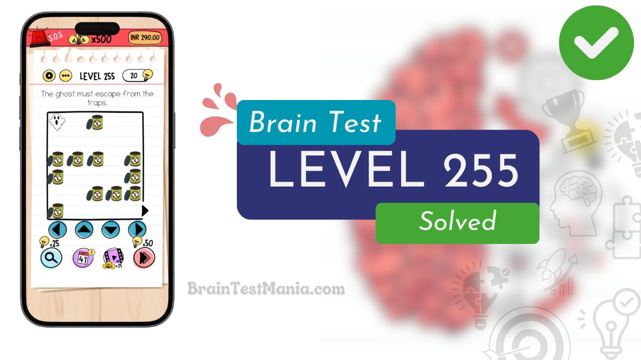 Solved Brain Test Level 255 Answer