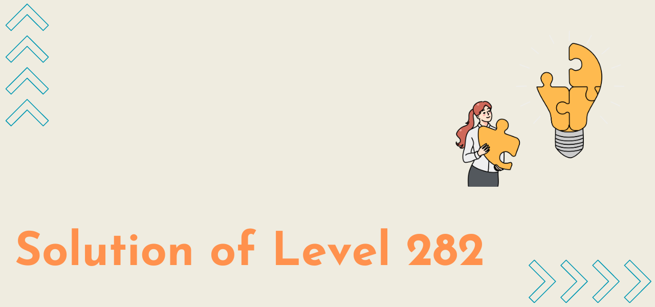 Solution Of Level 282