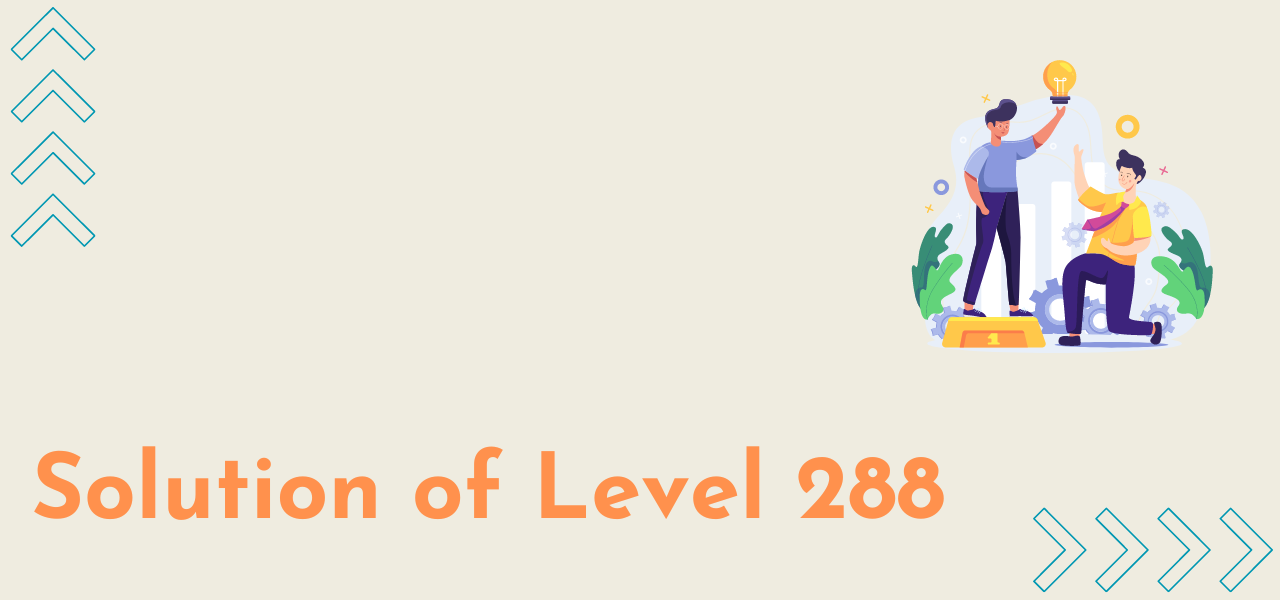 Solution Of Level 288 