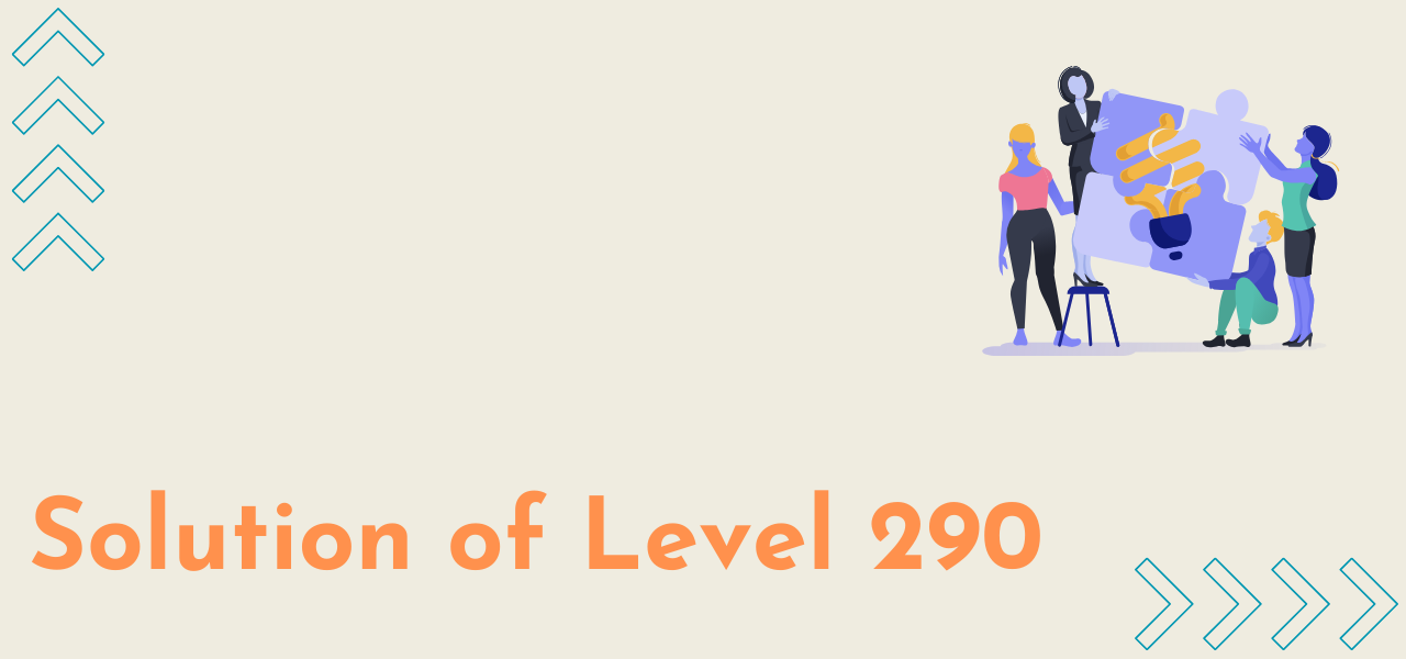 Solution Of Level 290