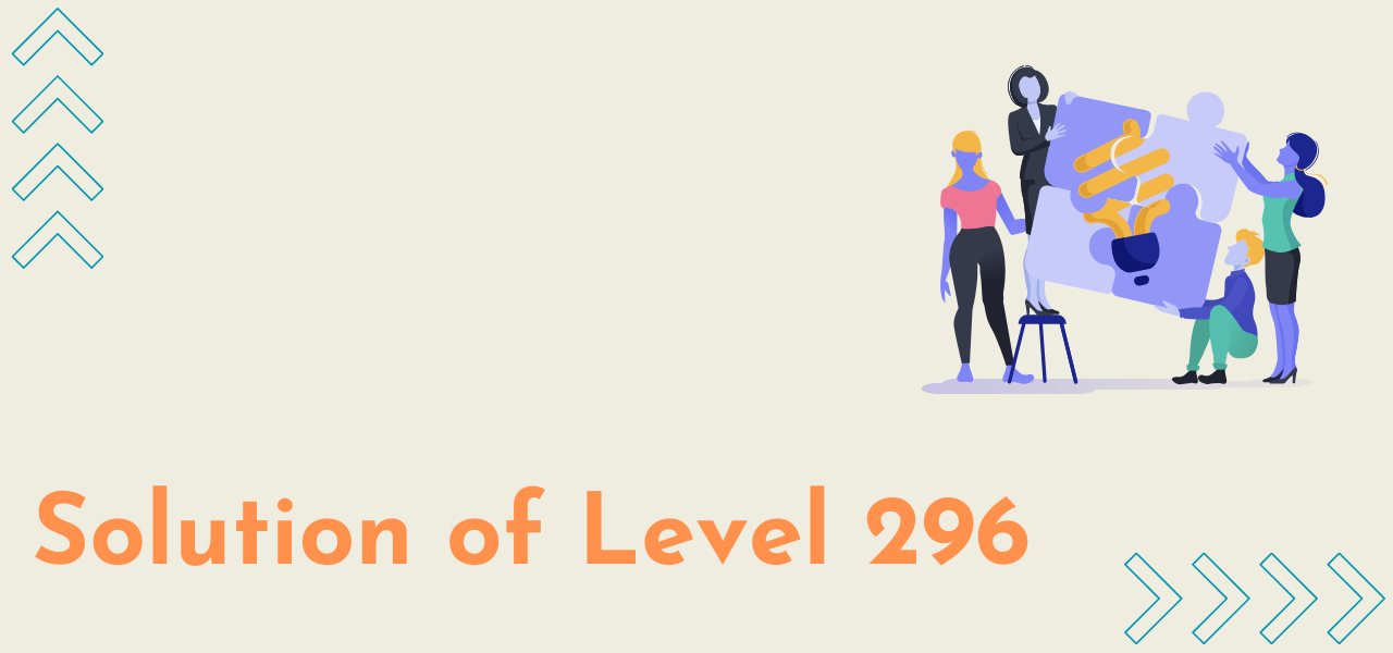 Solution Of Level 296