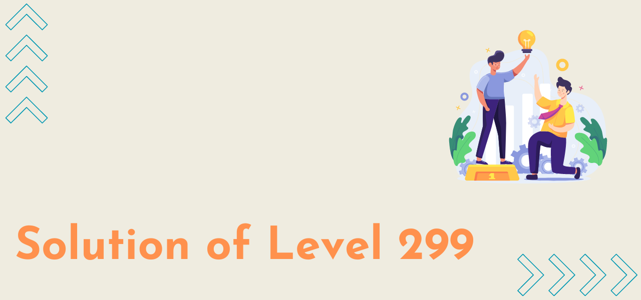 Solution Of Level 299