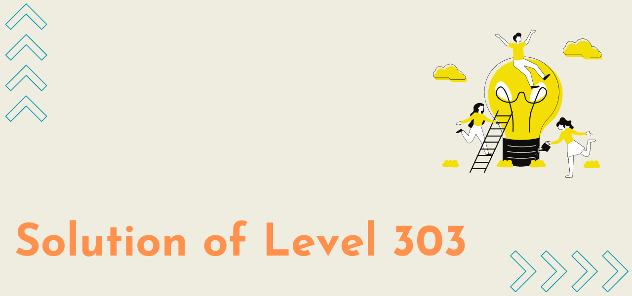 Solution Of Level 303