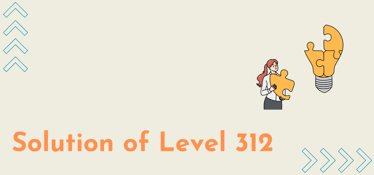 Solution Of Level 312