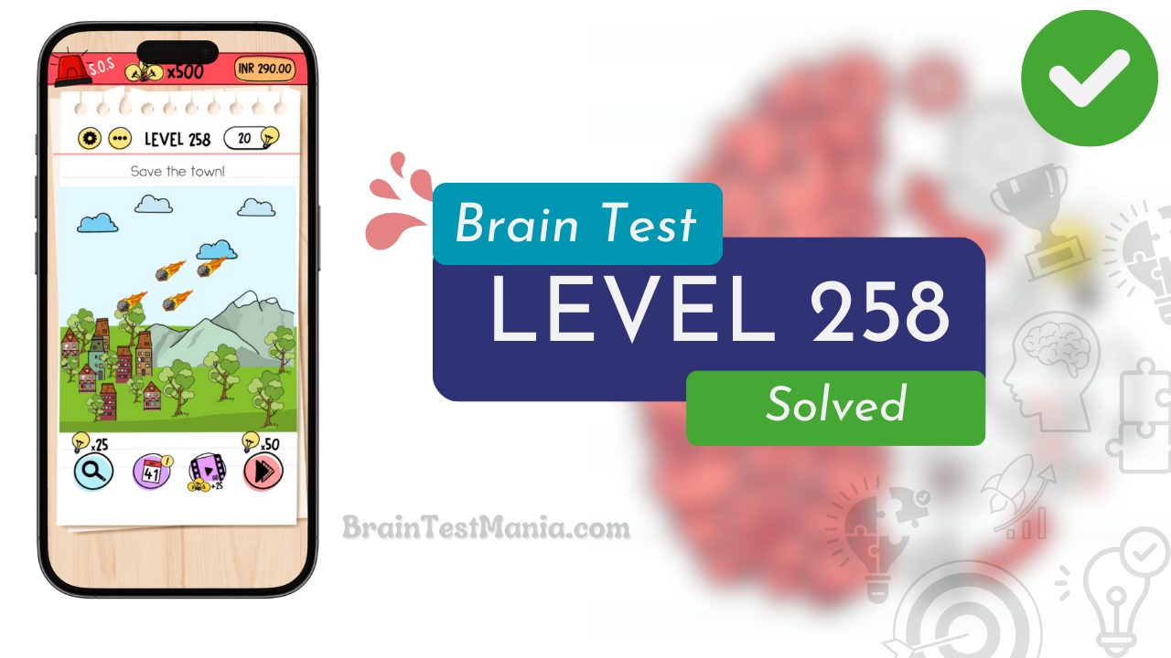 Solved Brain Test Level 258 Answer