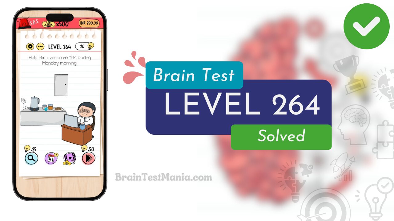 Solved Brain Test Level 264 Answer