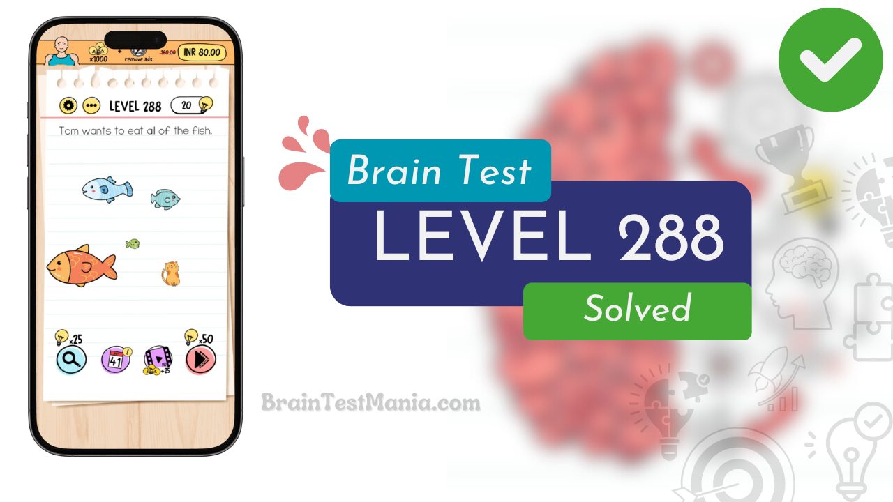 Solved Brain Test Level 288 Answer