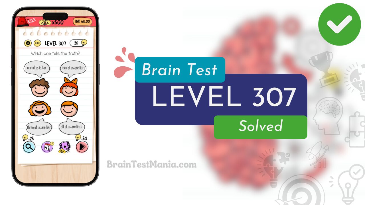 Solved Brain Test Level 307 Answer