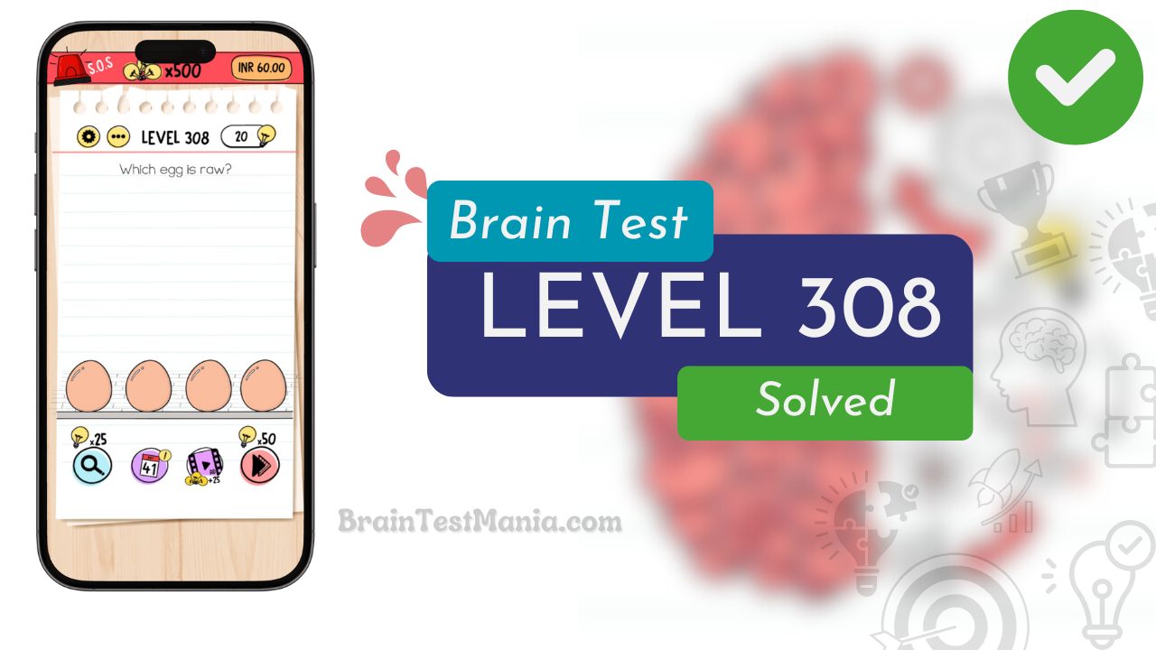 Solved Brain Test Level 308 Answer