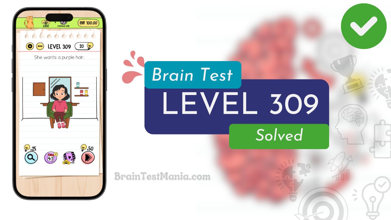 Solved Brain Test Level 309 Answer