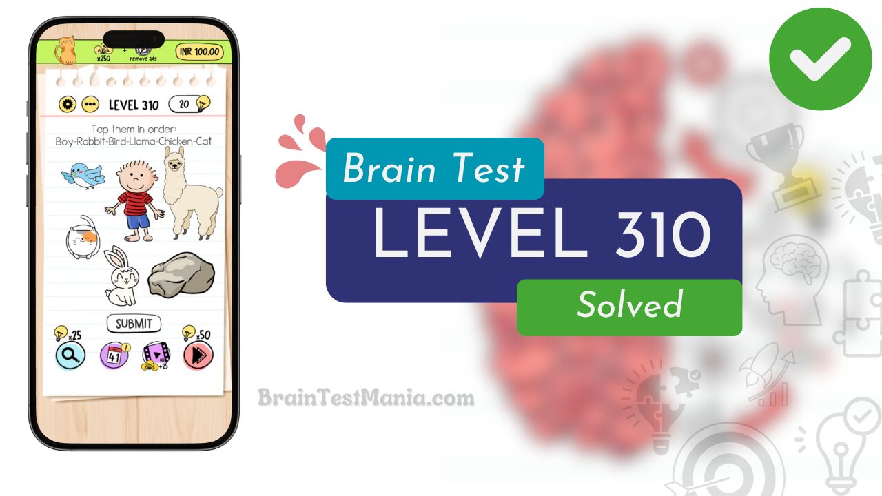 Solved Brain Test Level 310 Answer