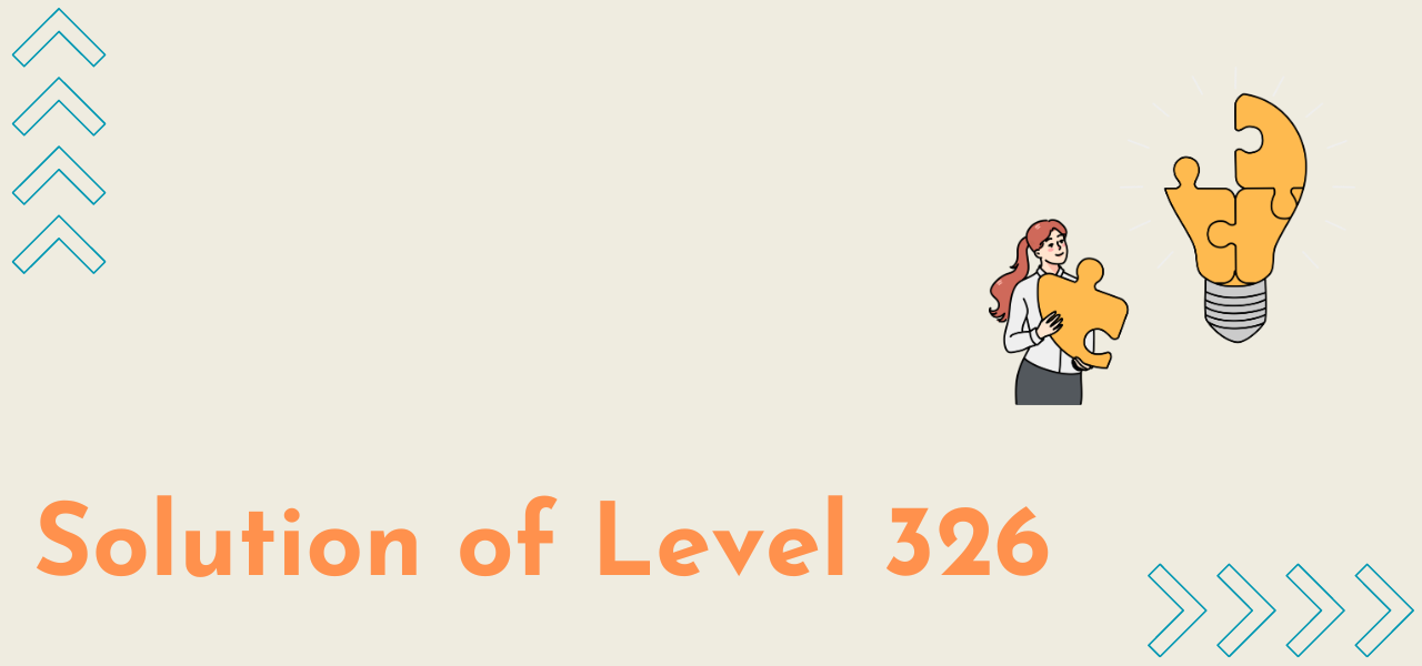 Solution Of Level 326