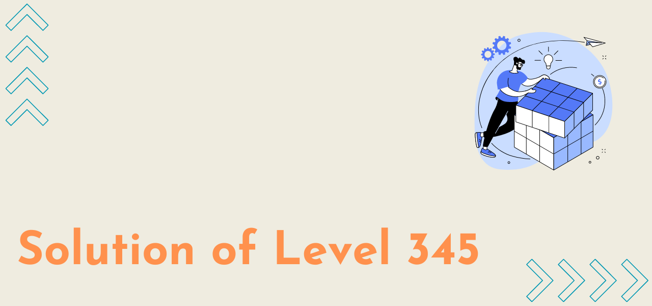 Solution Of Level 345