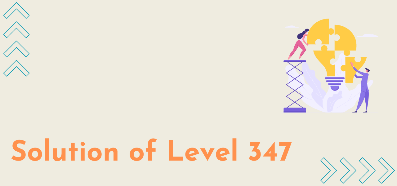 Solution Of Level 347