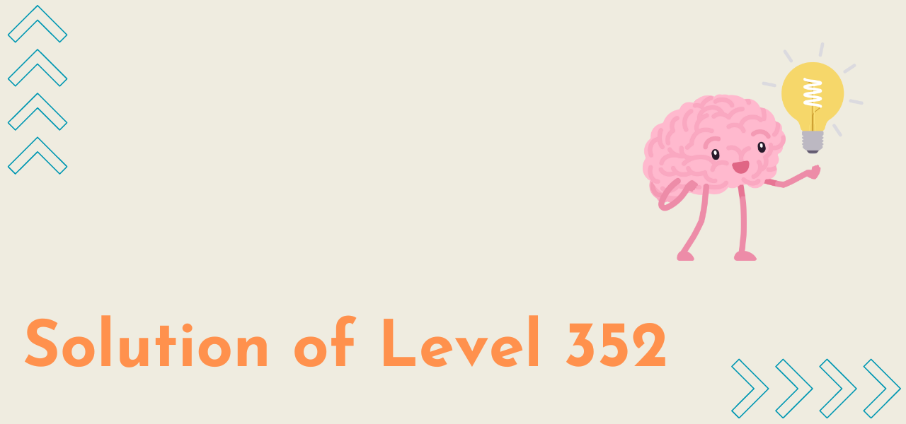 Solution Of Level 352