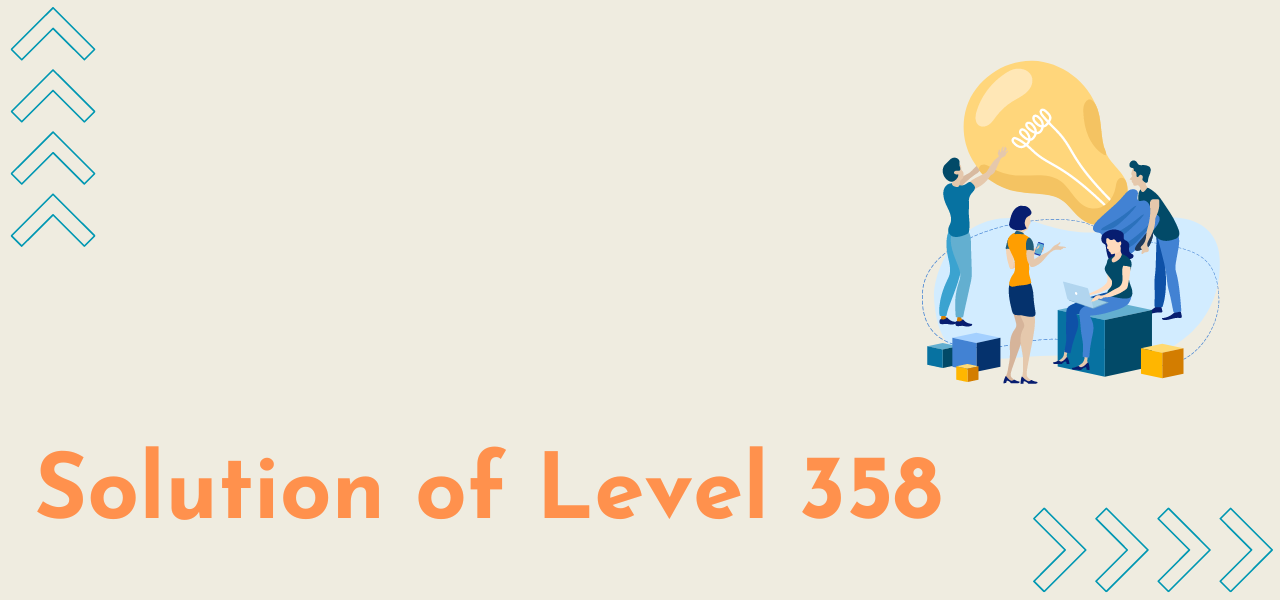 Solution Of Level 358