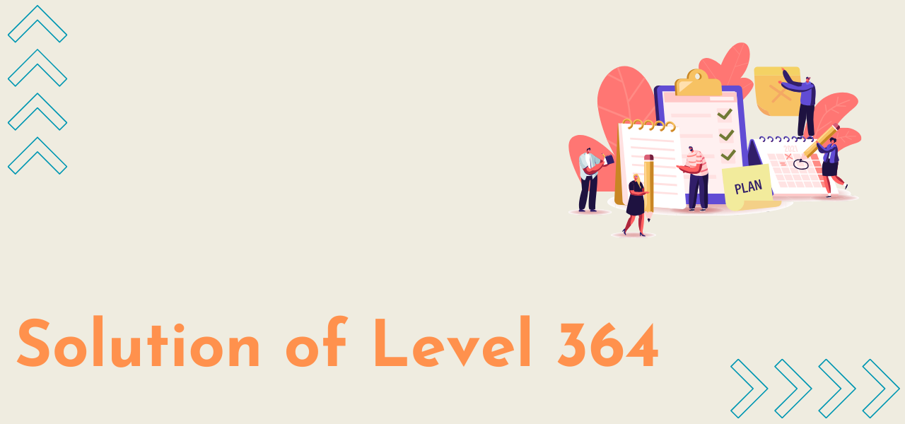 Solution Of Level 364