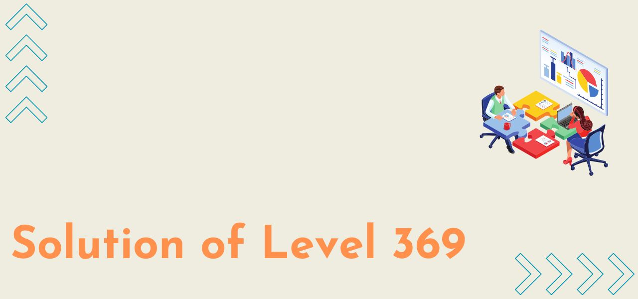 Solution Of Level 369