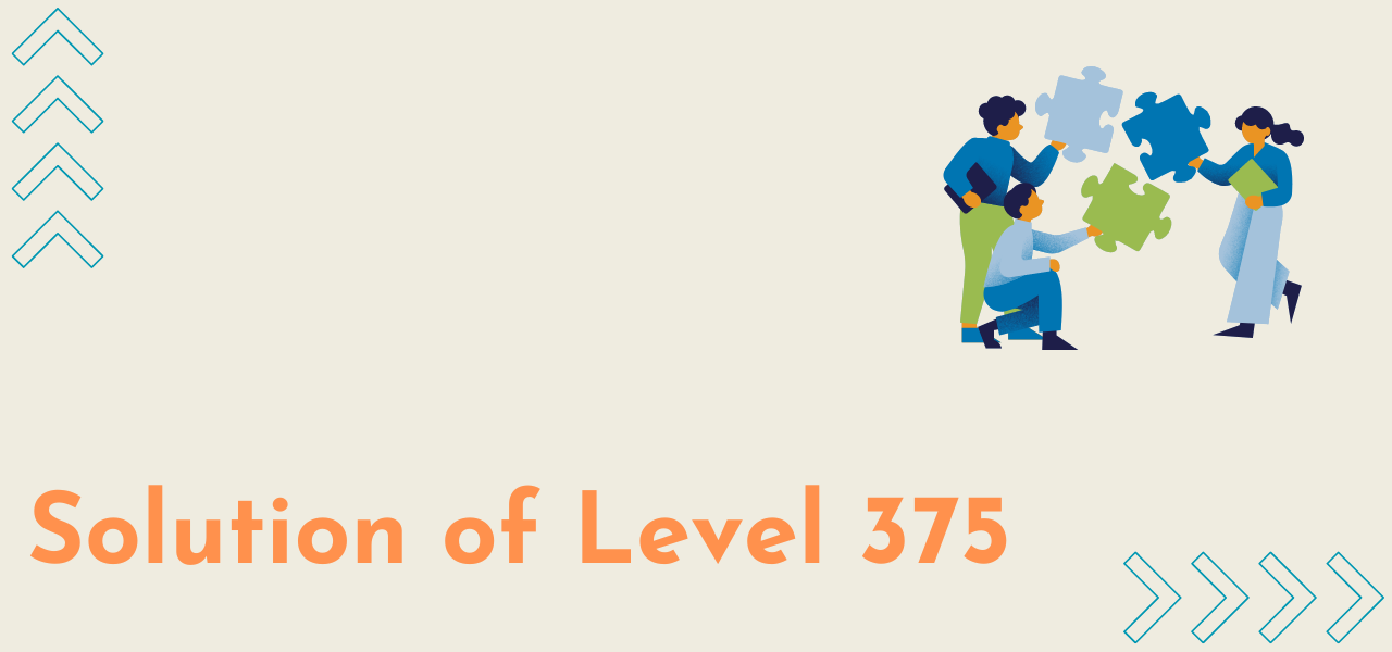 Solution Of Level 375