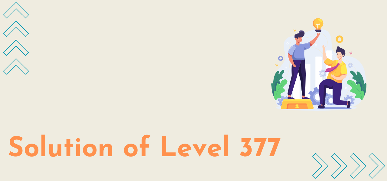 Solution Of Level 377