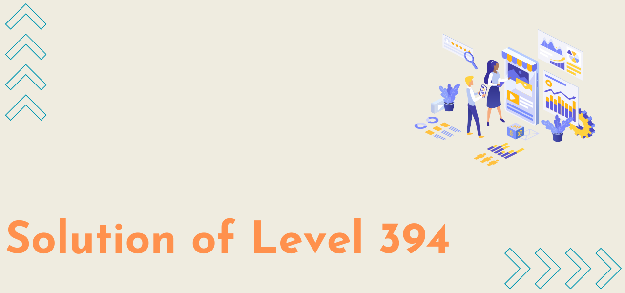 Solution Of Level 394