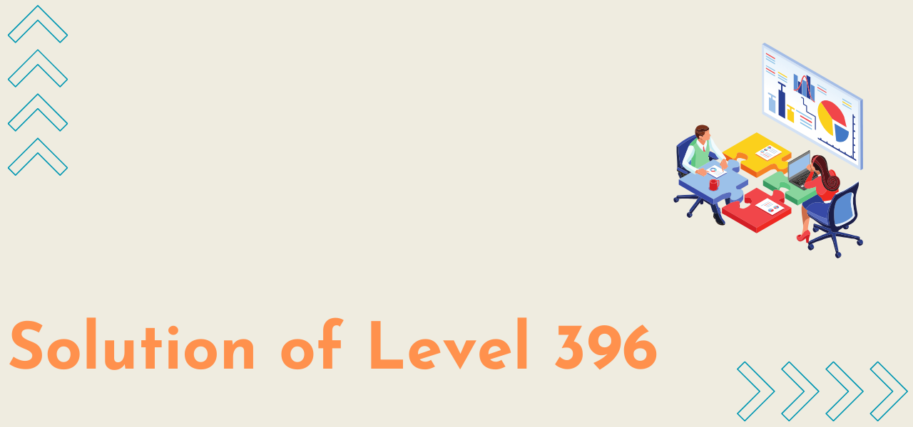 Solution Of Level 396