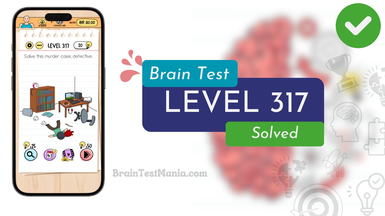 Solved Brain Test Level 317 Answer