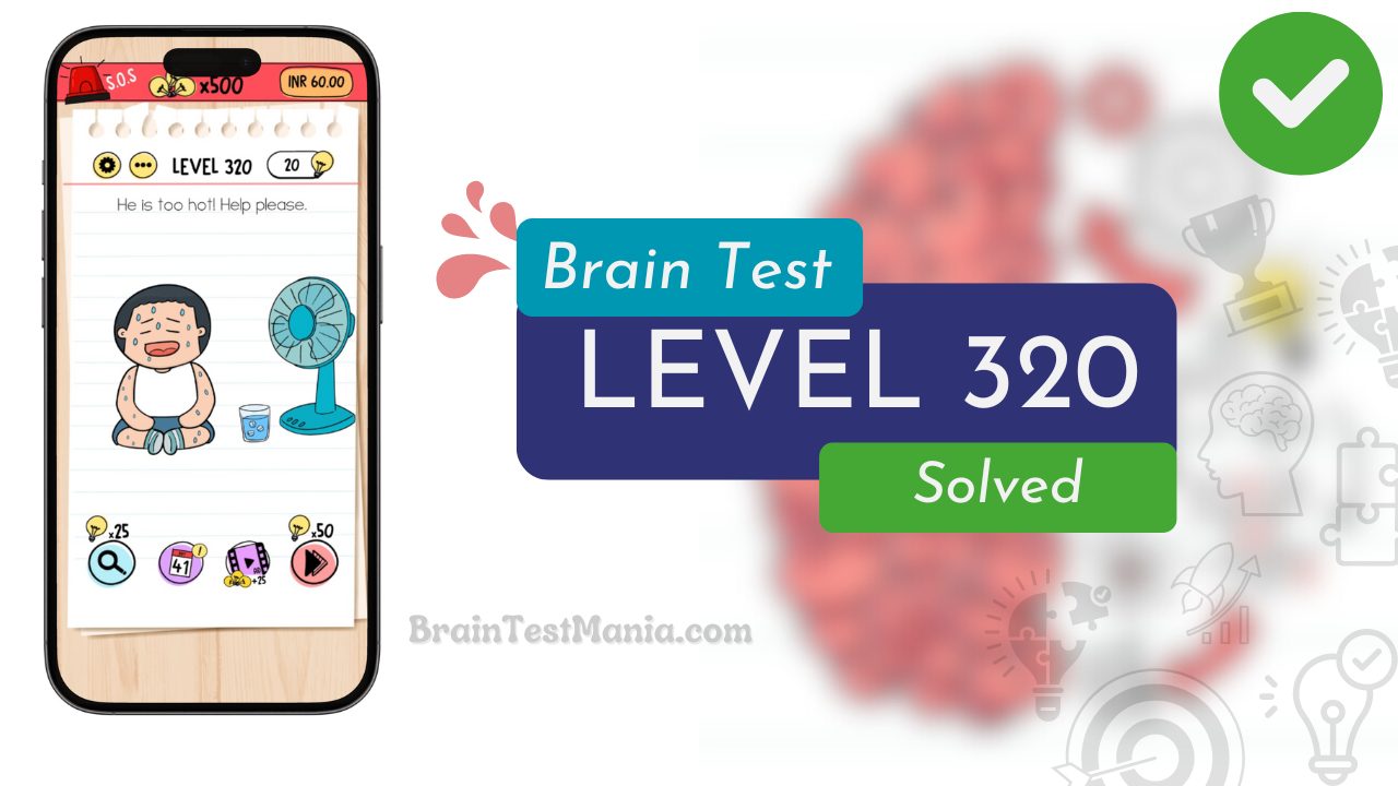 Solved Brain Test Level 320 Answer